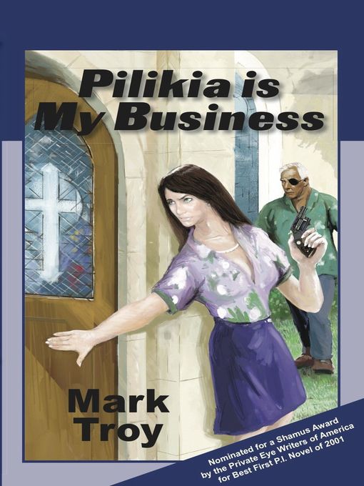 Title details for Pilikia Is My Business by Mark Troy - Available